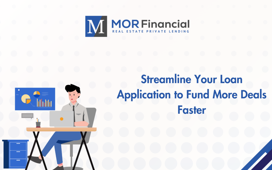 Streamline Your Loan Application to Fund More Deals Faster